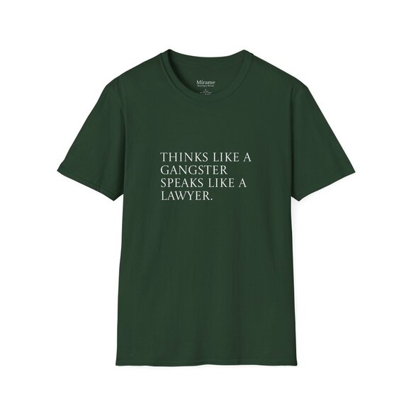 Motivational Quote Unisex T-Shirt: 'Think Like a Gangster Speak Like a Lawyer' - Picture 2 of 12
